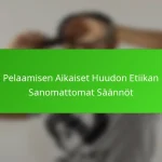 Pelaamisen Aikaiset Huudon Etiikan Sanomattomat Säännöt