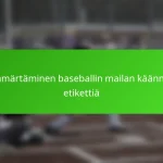 Ymmärtäminen baseballin mailan käännön etikettiä