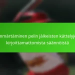Ymmärtäminen pelin jälkeisten kättelyjen kirjoittamattomista säännöistä