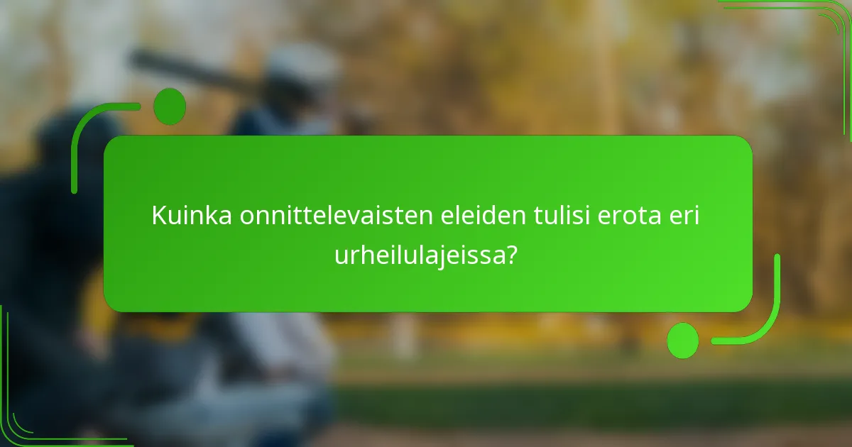 Kuinka onnittelevaisten eleiden tulisi erota eri urheilulajeissa?