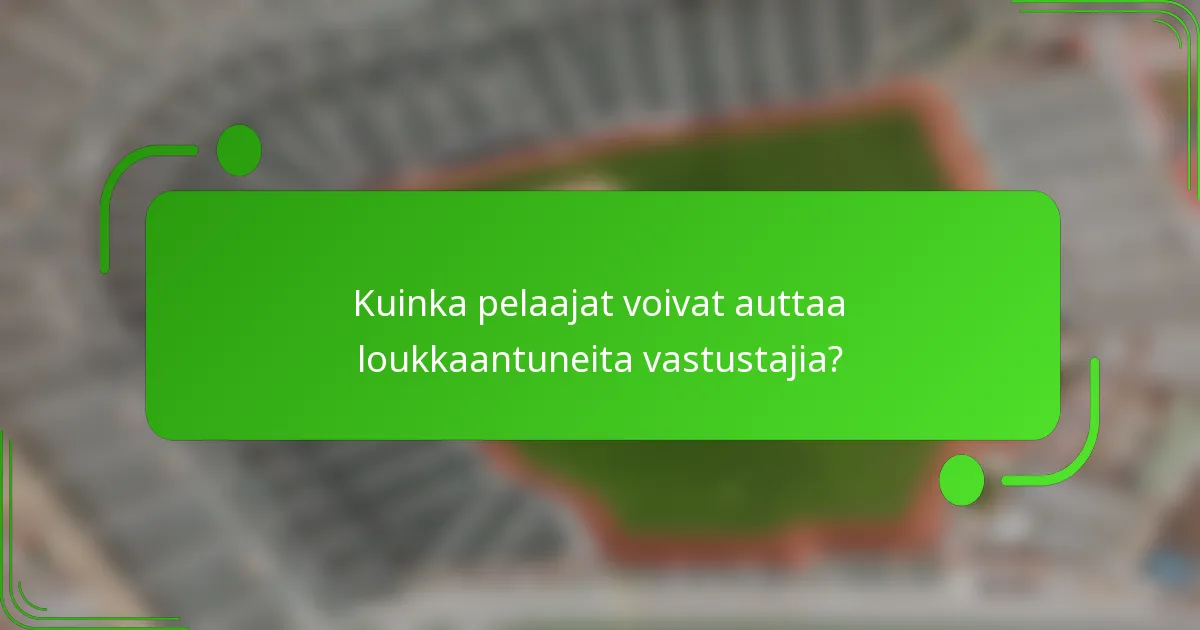 Kuinka pelaajat voivat auttaa loukkaantuneita vastustajia?
