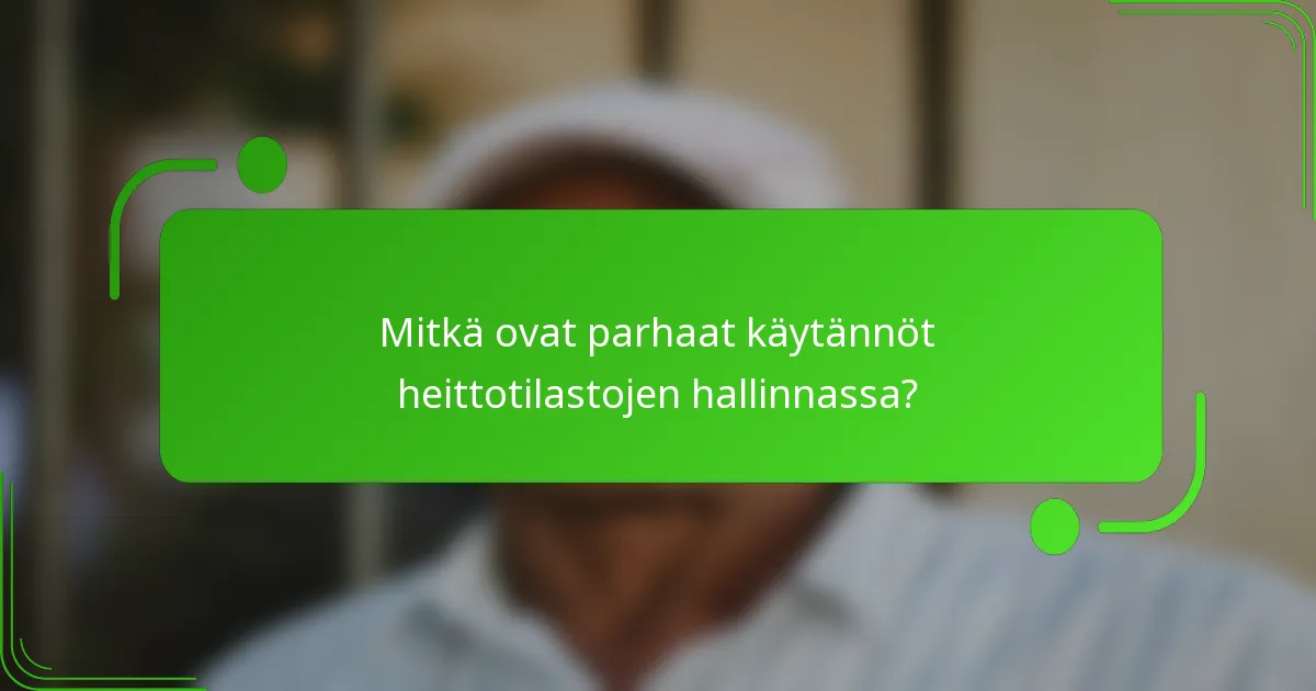Mitkä ovat parhaat käytännöt heittotilastojen hallinnassa?