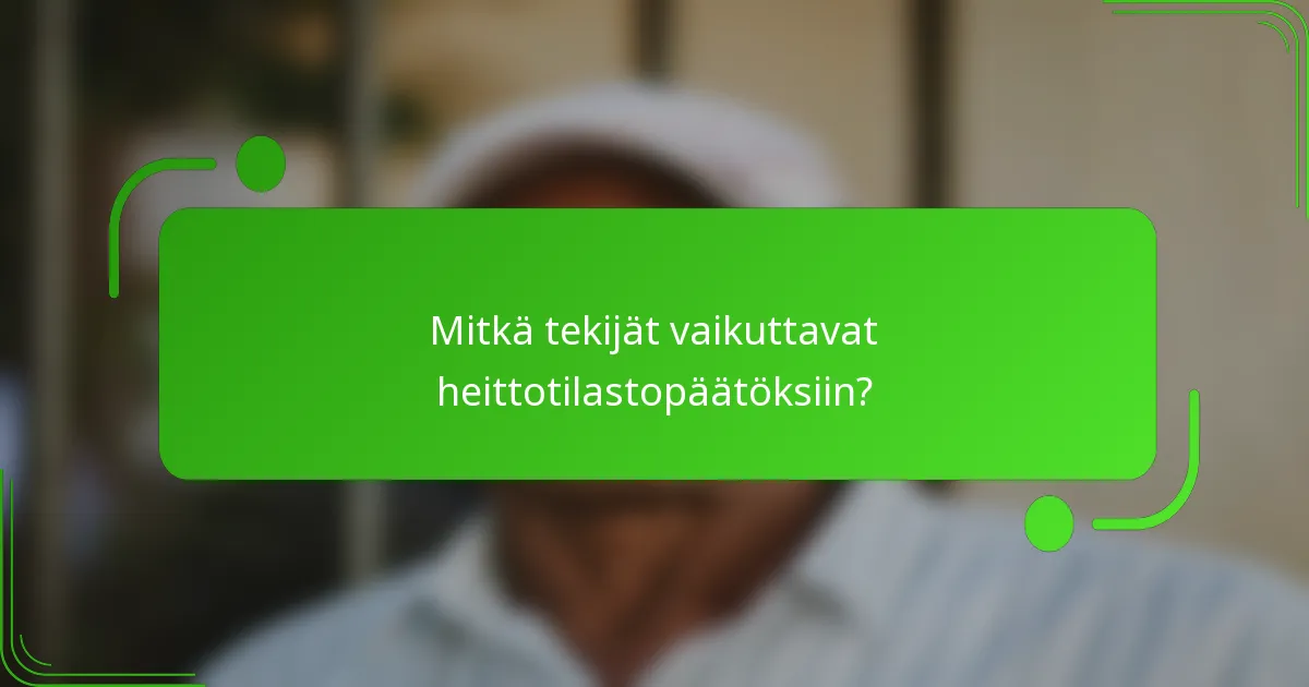 Mitkä tekijät vaikuttavat heittotilastopäätöksiin?